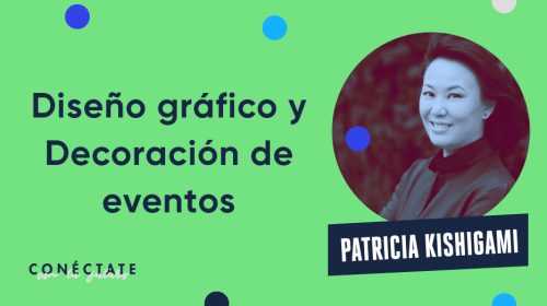 Armstrong - Blog - ¿Cómo es estudiar diseño gráfico? Conoce a Patricia Kishigami, diseñadora y decoradora de eventos