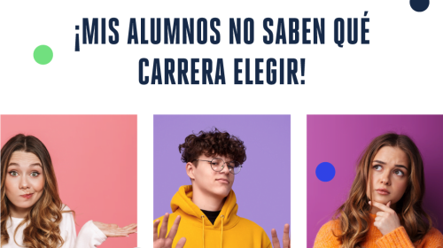 Armstrong - Blog - ¡Mis alumnos no saben qué carrera elegir!